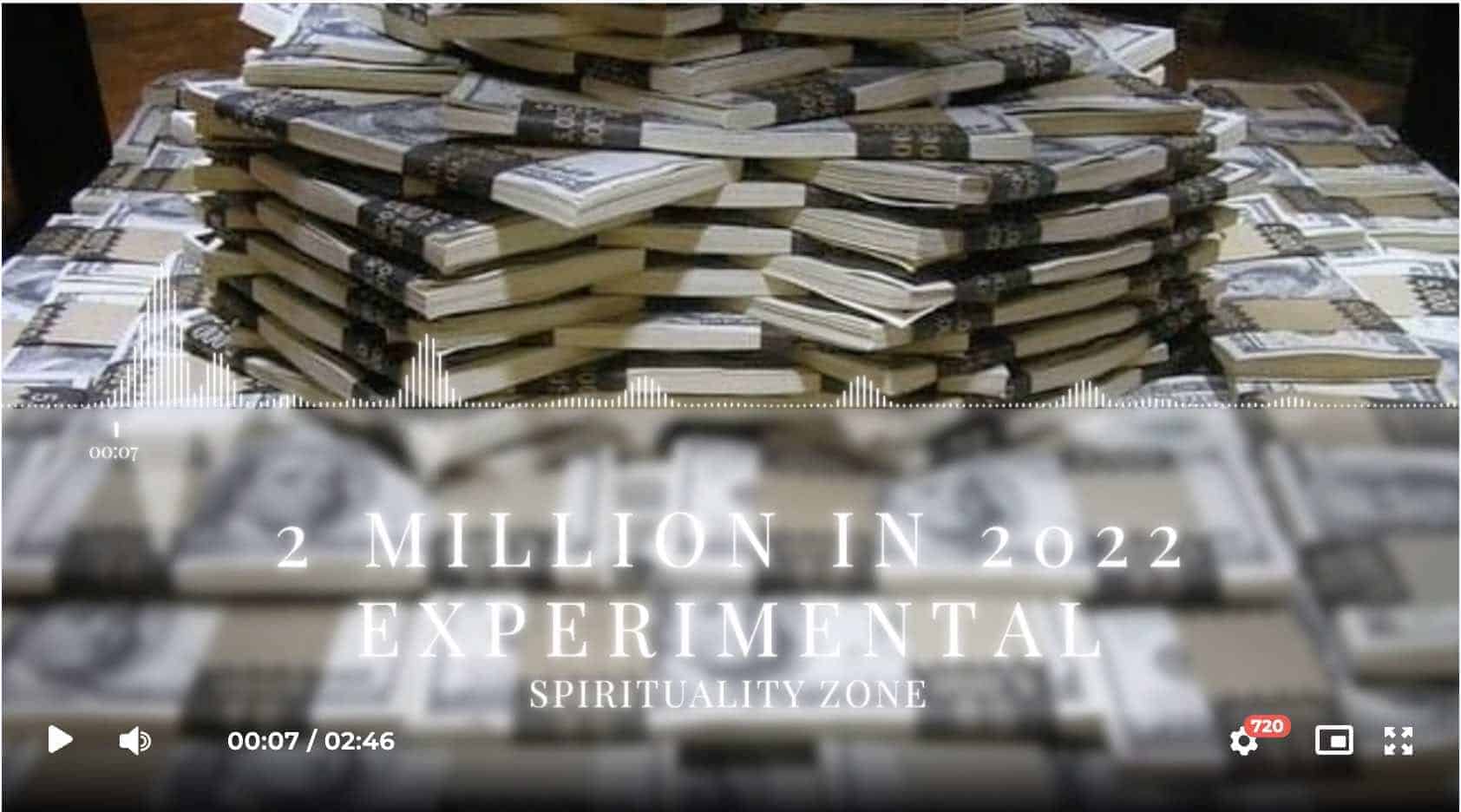Create $2 Million in 2022 (Experimental)