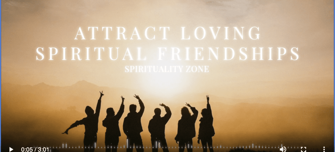 Attract Life Long Friendships