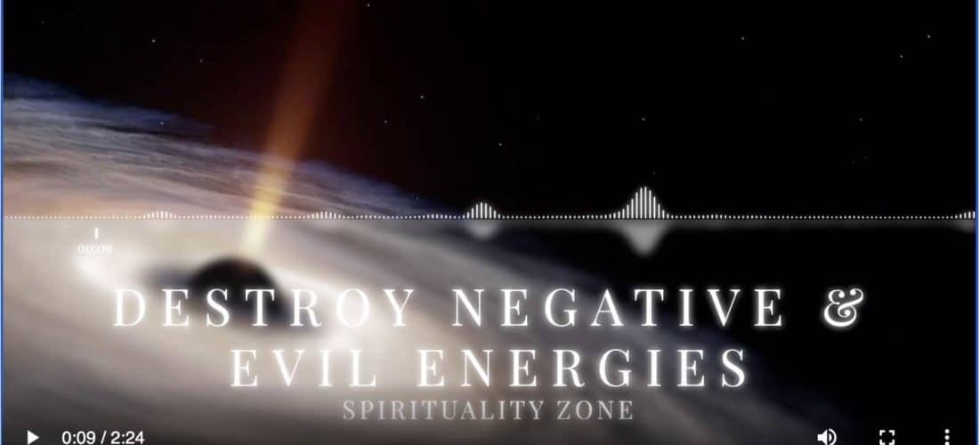Destroy Negative & Evil Energies