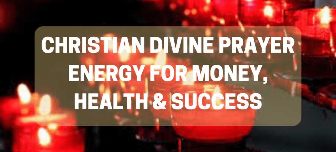  Christian Divine Prayer Energy (Series) | Money | Success | Health & Healing