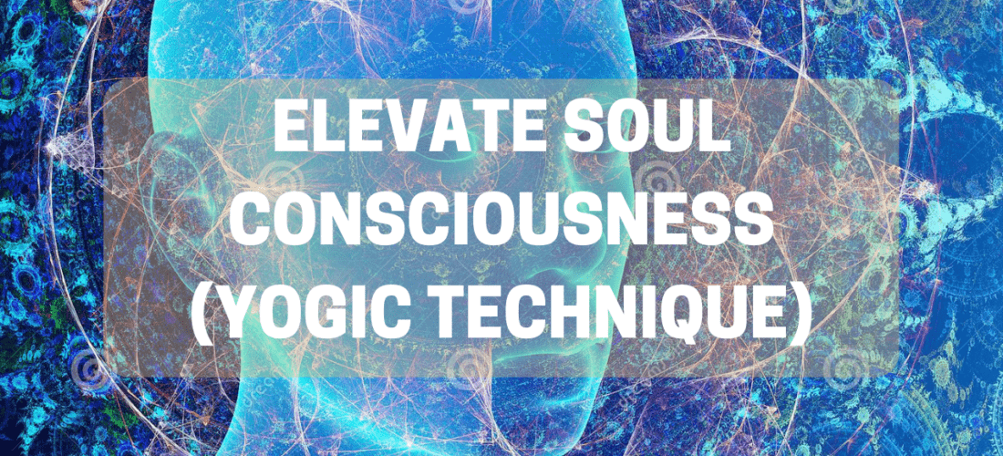 Elevate Soul Consciousness (Automated Yogic Technique)