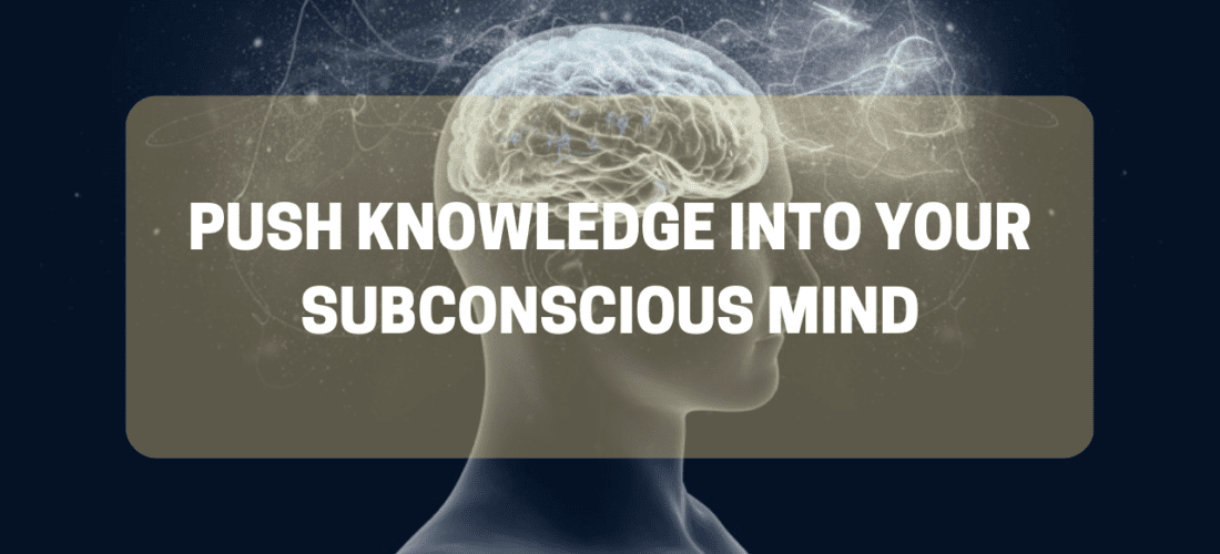 Push Knowledge Into the Subconscious Mind (Yogic Technique)