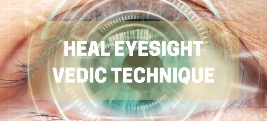 Heal Eyesight | Vedic Technique | Energy Field (Experimental)