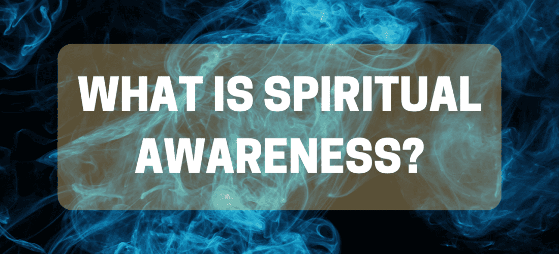 What is Spiritual Awareness?