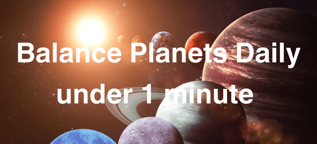 Balance Planetary Energies Daily In Under 1 minute 
