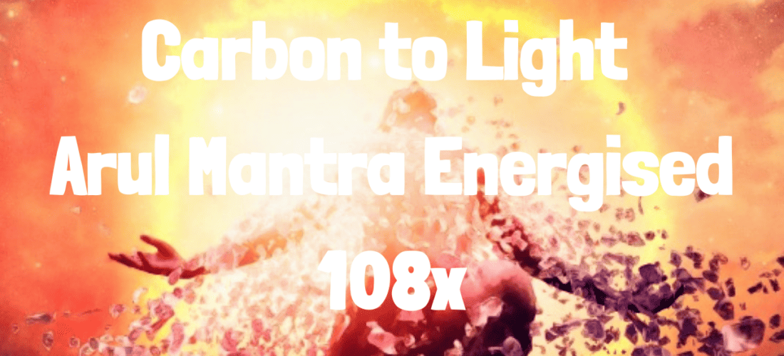 Transform Carbon-Based to Light-Based – Arul Mantra Energised 108x