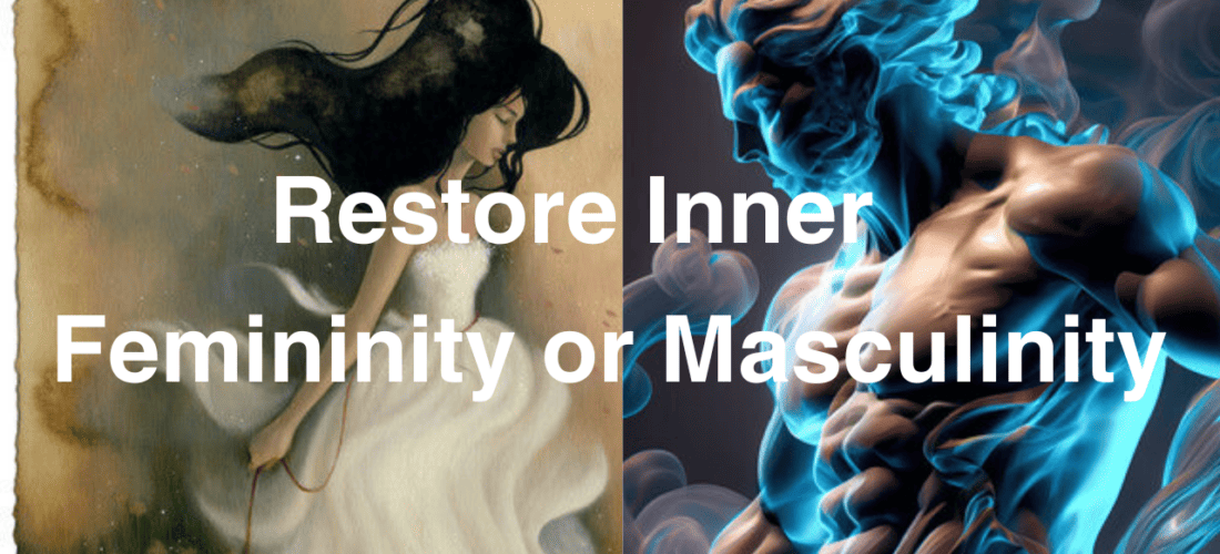 Restore Inner Masculinity & Restore Inner Femininity (Separate Protocols)